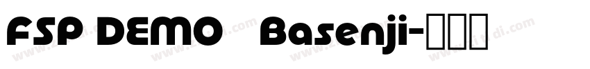 FSP DEMO   Basenji字体转换